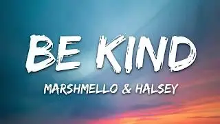 Marshmello & Halsey   Be Kind Lyrics