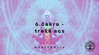 Youtube meditācija 6.čakrai - trešā acs