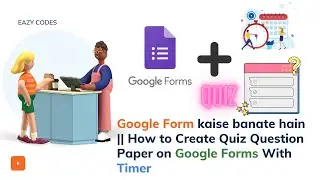 Google Form kaise banate hain || How to Create Quiz Question Paper on Google Forms With Timer