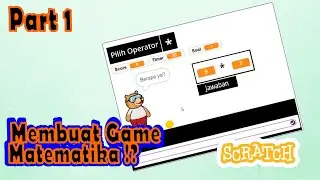 Membuat Game Matematika Sederhana Untuk Anak - Scratch 3 [Part-1]