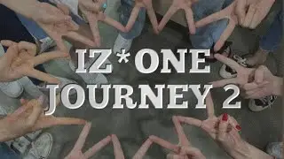 IZ*ONE JOURNEY 2 TEASER