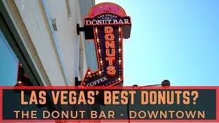 BEST DONUTS in DOWNTOWN LAS VEGAS? | THE DONUT BAR