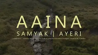 Samyak - Aaina (feat. Ayeri)