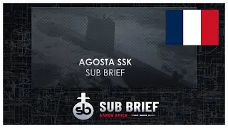 Agosta SSK Sub Brief
