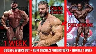 CBum 6 Weeks Out Physique Update + Ruff Diesel's Olympia Predictions + Hunter Labrada Looks INSANE