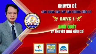 Hoá 11|Dạng 1|lý thuyết hoá hữu cơ|Chinh phục hoá học