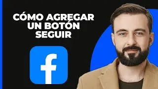 Cómo añadir un botón de seguir a tu página de Facebook (3 métodos) - Tutorial 2024