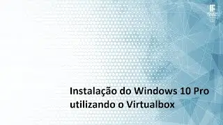 Como criar máquina virtual do Windows 10 Pro com Virtualbox.