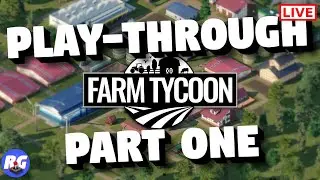 Farm Tycoon Play-through **Part One**