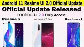 Official Update Realme UI 2.0 Android 11 Update For Realme X2 Pro, Realme X, XT | 