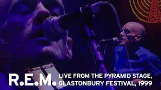 R.E.M. - Live from Glastonbury Festival, 1999 (Complete BBC Broadcast) 