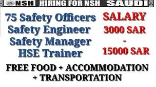 75 Safety Officer, Safety Engineer, Safety Manager and HSE Trainer Hiring for Saudi @hsestudyguide