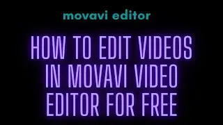 Movavi Complete Video Editing Tutorial For Beginners