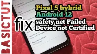 Pixel 5 hybrid Android 12 | fix Safety net Failed And Google Play store | Device is not certified