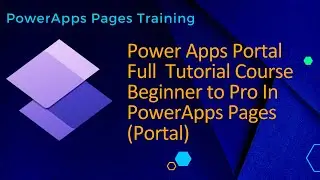 Power Apps Portal Full Training Tutorial Course | Beginner to Pro In PowerApps Pages (Portal)