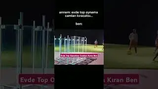 Evde Top Oynarken Camları Kıran Ben #shorts #shortsbeta #shortsvideo #keşfet #kesfet #fyp