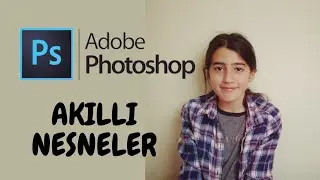 PHOTOSHOP - AKILLI NESNELER NEDİR? NE İŞE YARAR?