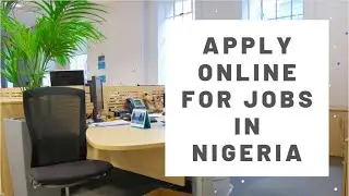 How to Apply Online for Jobs in Nigeria - Easy, Fast and Reliable