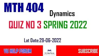 MTH404 QUIZ NO 2 SPRING 2022||Dynamics
