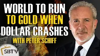 Peter Schiff - Gold is the World's Only Answer When the Dollar Crashes