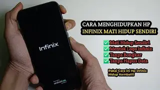 How to Turn on an Infinix Phone That Turns Off and On by Itself Without Disassembling It
