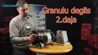 Granulu deglis Centrometal | 2.daļa | Degļa sastāvdaļas un to funcijas