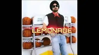 LEMONADE : DiljitDosanjh ( Official Audio) | Drive Thru | SumitPalSingh