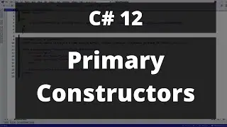 Primary Constructors - New in C# 12