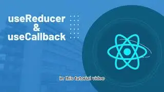 useReducer hook and useCallback hook explained in simple example ReactJS tutorial