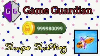 Shape Shifting | Game Guardian
