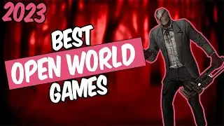 Top 5 Best OPEN WORLD Games 2023
