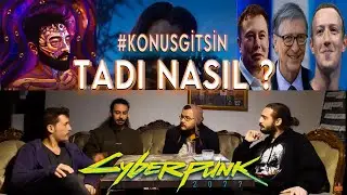 Cyber Punk Bize Çip Takma (Bill Gates vs Elon Musk) | #konusgitsin