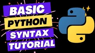 Master Basic Python Syntax | Python Syntax Tutorial for Beginners 2024