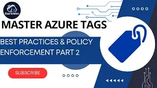 Master Azure Tagging and Policy Enforcement Part 2