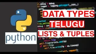 #3 Python Data Types: Lists & Tuples In Telugu ||Python Beginner Tutorial|| Learn Python Programming