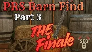 Guitar Maintenance: Restoration of a PRS Barn Find - Part 3 Finale