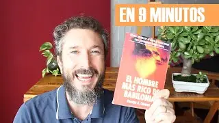 El Hombre mas rico de Babilonia en 9 minutos