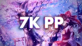 osu! | Reached 7K PP from a Marathon map!