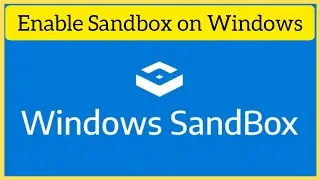 How to Enable Sandbox in Windows | sandbox on windows 10 | How to enable Sandbox on Windows