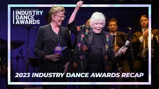 2023 Industry Dance Awards Highlights: Unforgettable Moments & Lifetime Honors