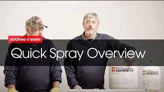 EverGuard QuickSpray Adhesive Overview and Product Unboxing | Roofing it Right with Dave & Wally