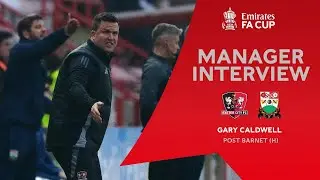 💬 Gary Caldwell post Barnet (H) | Exeter City Football Club