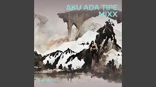 Aku Ada Tipe Mixx (Remastered 2022)