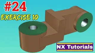 Siemens NX - Exercise 10 Tutorial