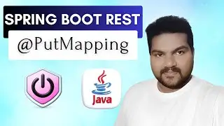 Build REST APIs Using @PutMapping in Spring Boot | What is @PutMapping Annotation | 