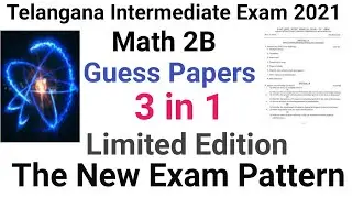 Telangana Intermediate Exam 2021 Math 2B Guess papers  3 in 1 Limited Edition New paper pattern