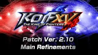 【ENG】KOF XV | Patch Ver. 2.10 | Main Refinements