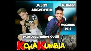 KchaKumbia - Megamix 2018 (Dj P@blo Jujuy Argentina)