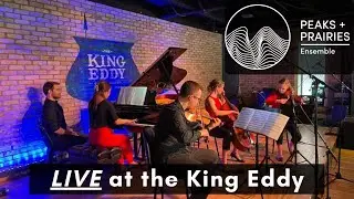 Peaks + Prairies Ensemble (2022) • LIVE at the King Eddy • Mahler: Piano Quartet
