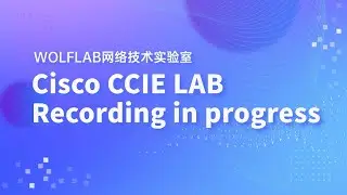 EI CCIE v1.1 LAB Recording in progress